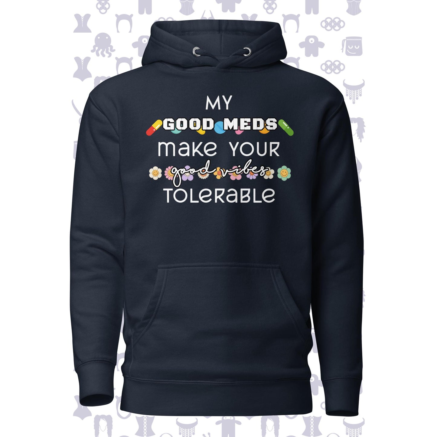 Good Meds Good Vibes Unisex Hoodie