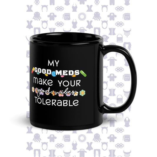 Good Meds Good Vibes Black Glossy Mug
