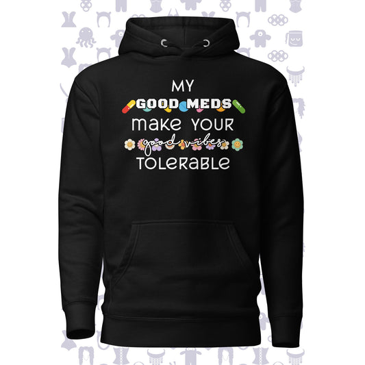 Good Meds Good Vibes Unisex Hoodie