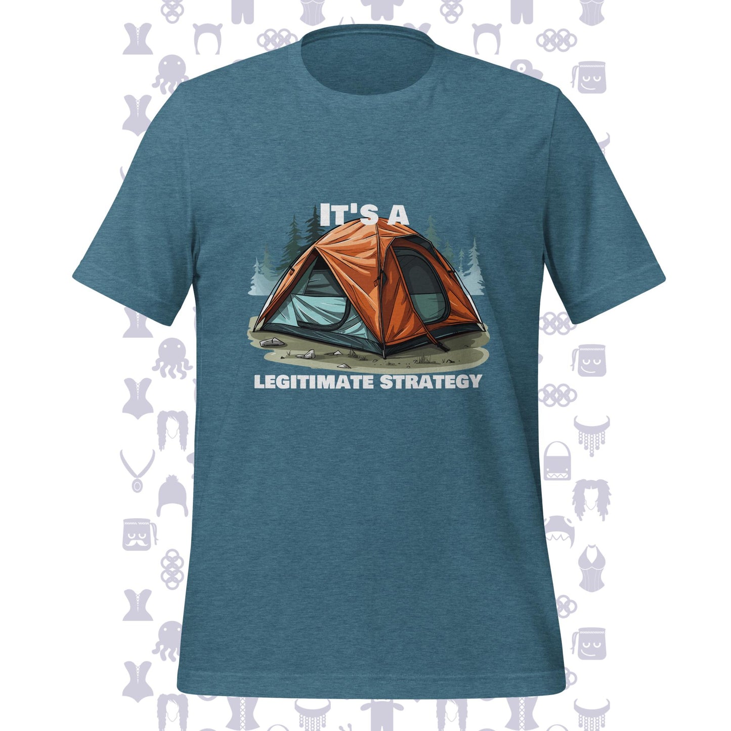 Camping Is A Legitimate Strategy Unisex T-shirt