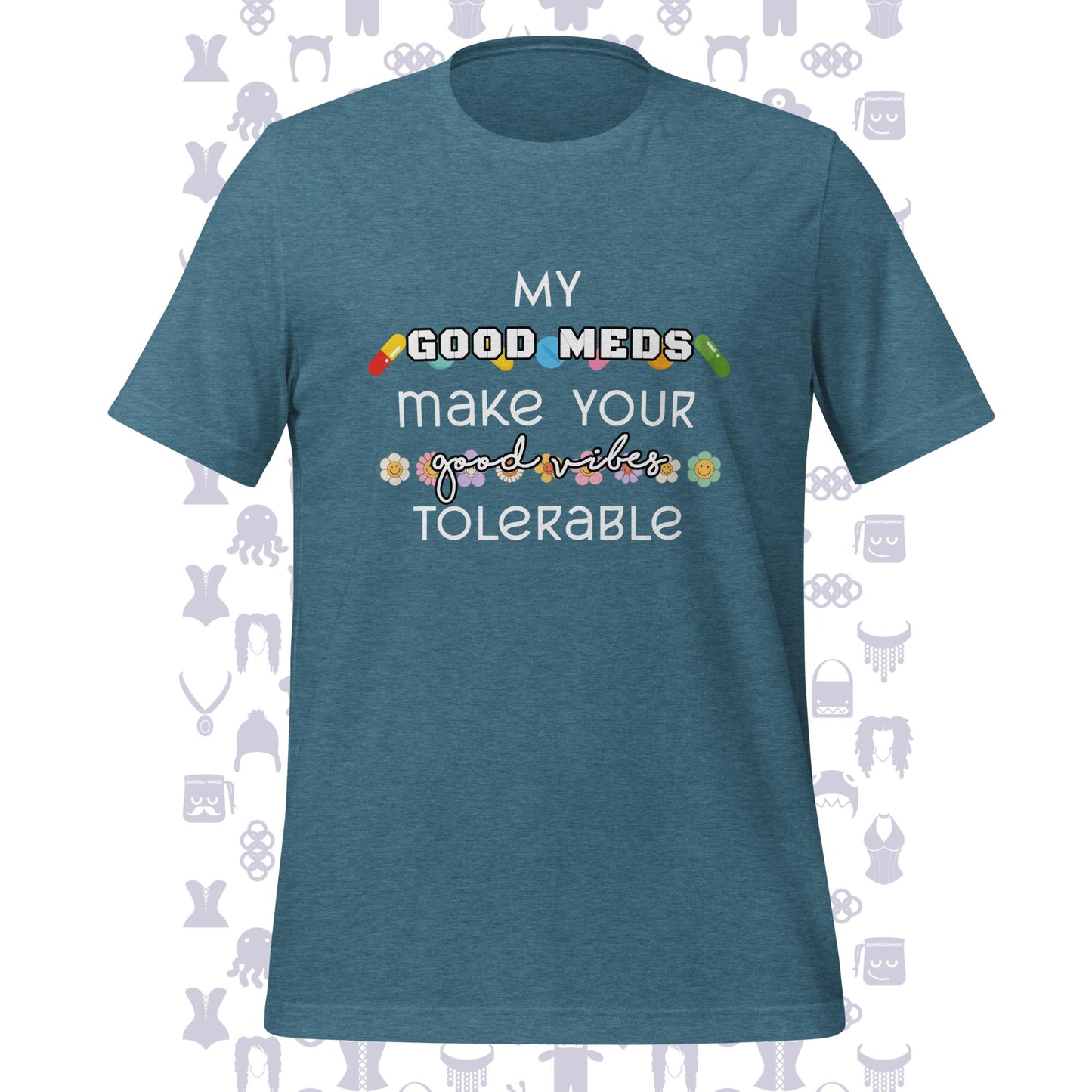 Good Meds Good Vibes Unisex t-shirt