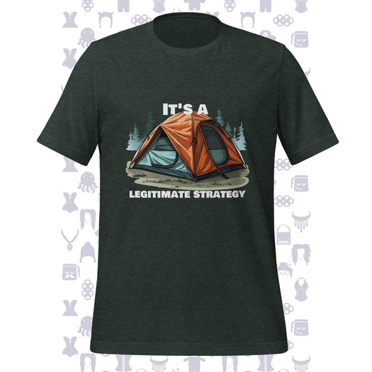 Camping Is A Legitimate Strategy Unisex T-shirt