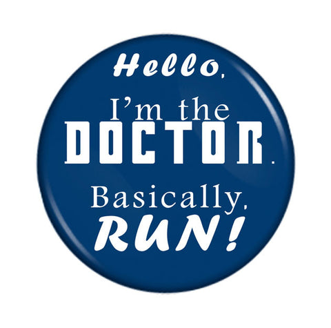 Doctor Who-Inspired Hello I'm the Doctor Basically Run