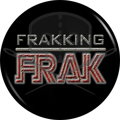 Battlestar Galactica Inspired FRAKKING FRAK Pinback Button